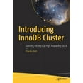 thumbnail image 1 of Introducing Innodb Cluster: Learning the MySQL High Availability Stack, (Paperback), 1 of 1