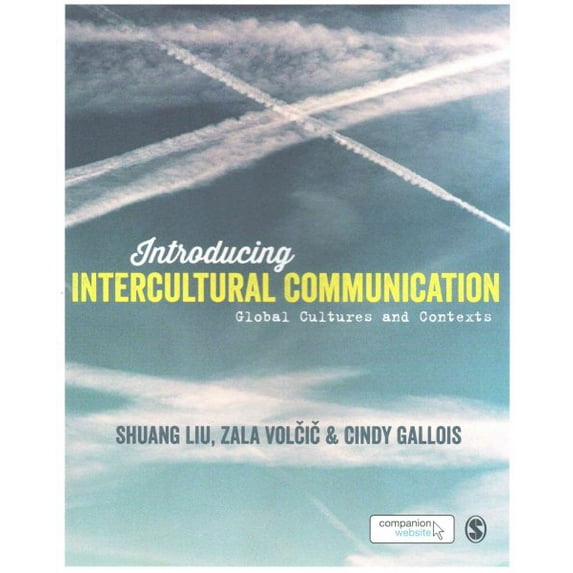 Introducing Intercultural Communication: Global Cultures and Contexts