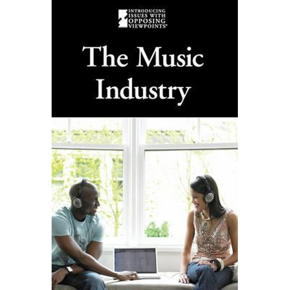 Pre-Owned The Music Industry (Library Binding) 0737743395 9780737743395