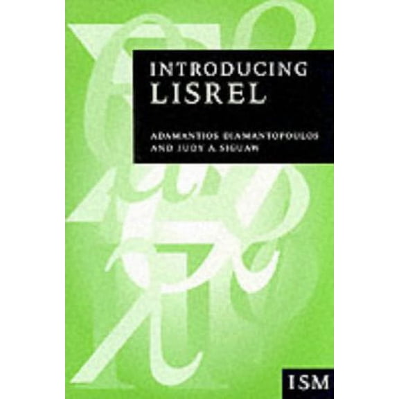 Pre-Owned Introducing Lisrel: A Guide for the Uninitiated (Paperback) 0761951717 9780761951711