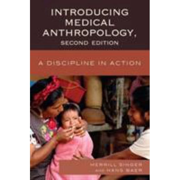 Pre-Owned Introducing Medical Anthropology: A Discipline in Action, 2nd Edition (Paperback) 0759120897 9780759120891