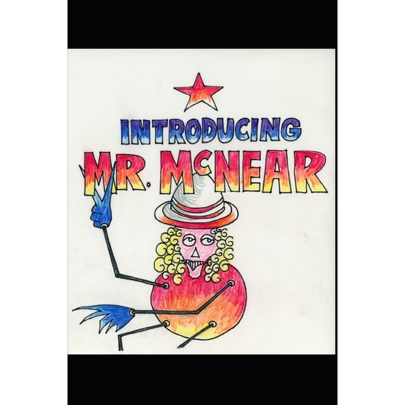 Introducing Mr. McNear Paperback 1732187789 9781732187788 Matthew L Myers