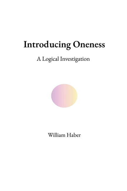 Introducing Oneness: A Logical Investigation, (Paperback)
