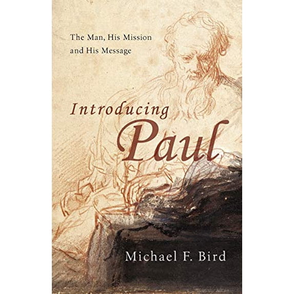 Pre-Owned Introducing Paul: The Man, His Mission and His Message (Paperback) 0830828974 9780830828975