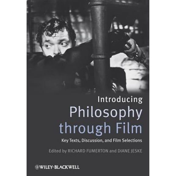 Pre-Owned Introducing Philosophy Through Film : Key Texts, Discussion, and Film Selections (Paperback) 9781405171014