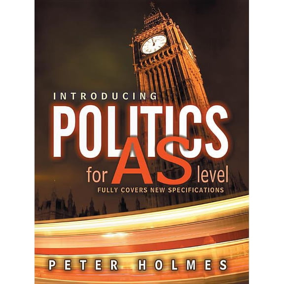 Introducing Politics for AS Level: Fully Covers New Specifications (Hardcover)