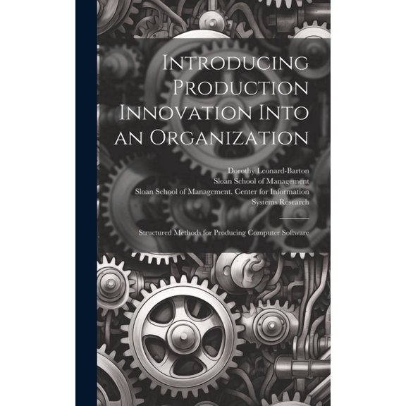 Introducing Production Innovation Into an Organization: Structured Methods for Producing Computer Software (Hardcover)