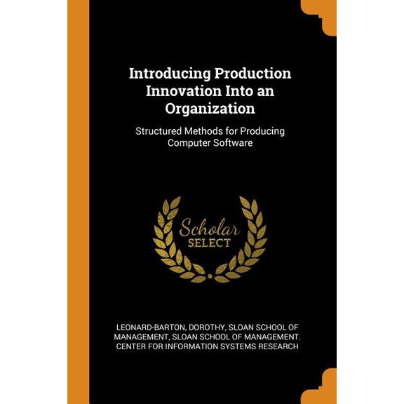 Introducing Production Innovation Into an Organization : Structured Methods for Producing Computer Software (Paperback)