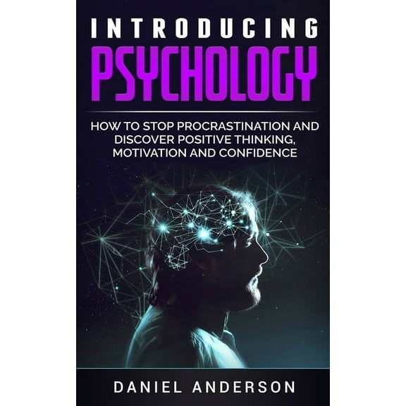 Mastery Emotional Intelligence and Soft Introducing Psychology: How to Stop Procrastination and Discover Positive Thinking, Motivation and Confidence, Book 4, (Paperback)