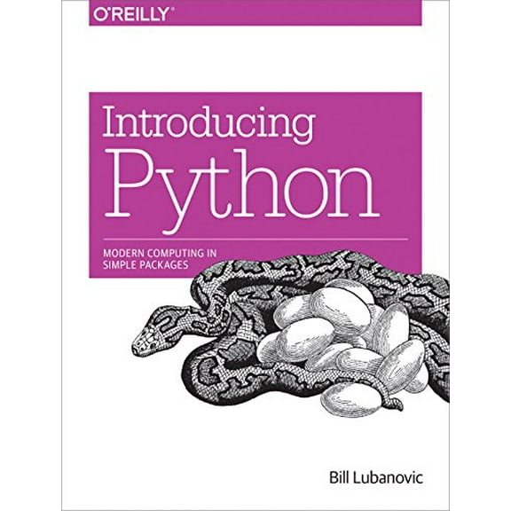 Pre-Owned Introducing Python: Modern Computing in Simple Packages (Paperback) 1449359361 9781449359362