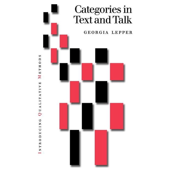 Introducing Qualitative Methods Categories in Text and Talk: A Practical Introduction to Categorization Analysis, (Hardcover)