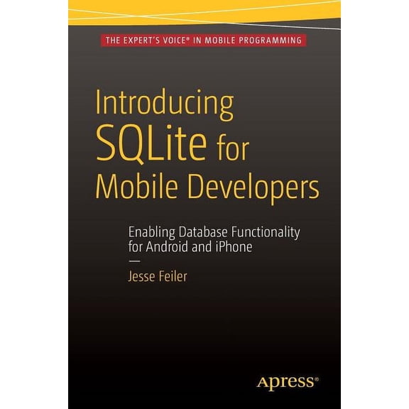 Introducing SQLite for Mobile Developers, (Paperback)