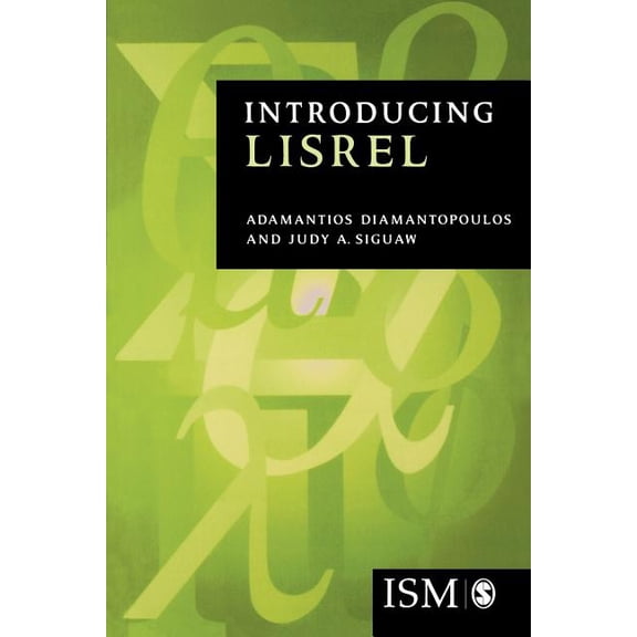 Introducing Statistical Methods Introducing Lisrel: A Guide for the Uninitiated, (Paperback)