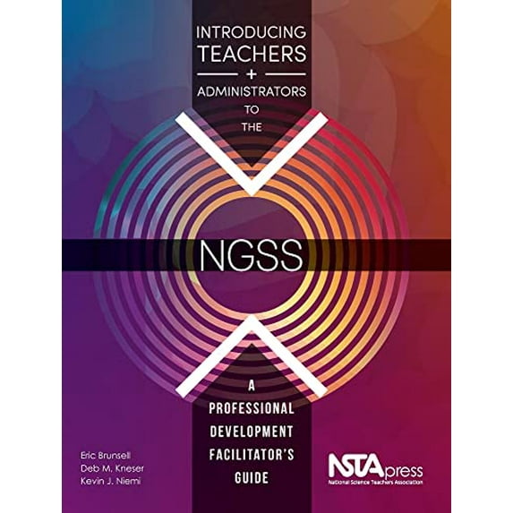 Pre-Owned Introducing Teachers and Administrators to the Ngss: A Professional Development Facilitator's Guide (Paperback) 1938946189 9781938946189