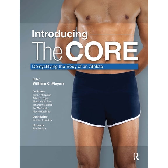 Introducing the Core: Demystifying the Body of an Athlete, (Hardcover)