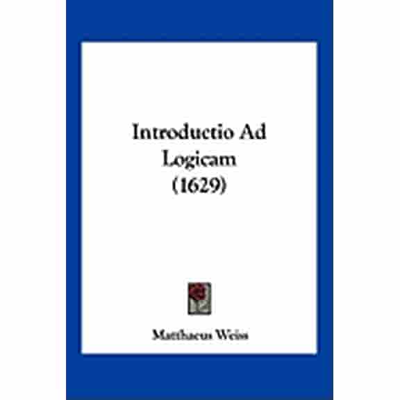 Introductio Ad Logicam (1629) (Paperback)