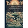 thumbnail image 1 of Introduction A L'épître De Jacques... (Paperback), 1 of 1
