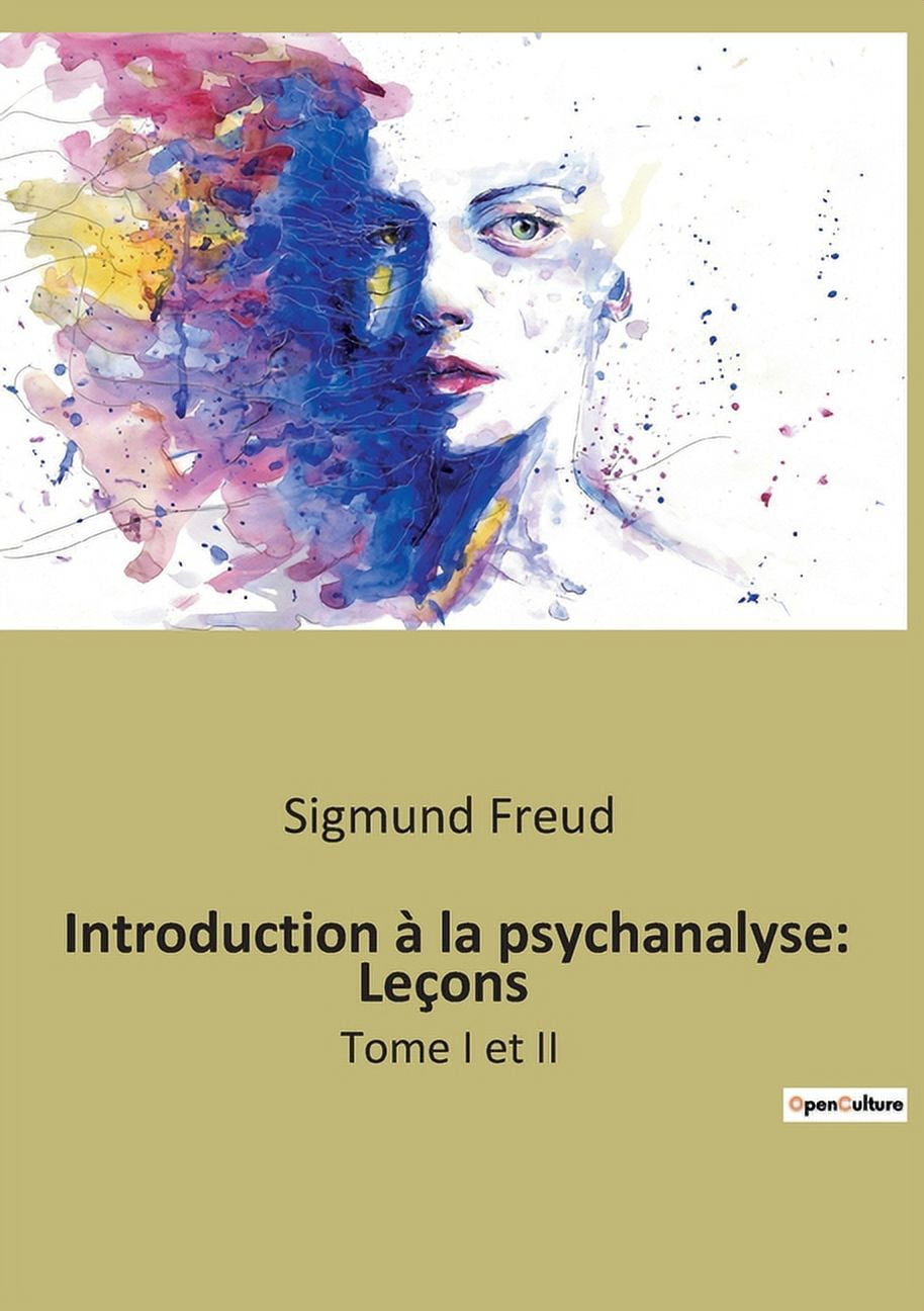 Introduction à la psychanalyse: Leçons: Tome I et II (Paperback)