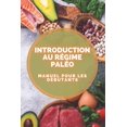 thumbnail image 1 of Introduction Au Régime Paléo: Guide du débutant sur l'origine et les avantages du PALLET DIET! (Paperback), 1 of 1