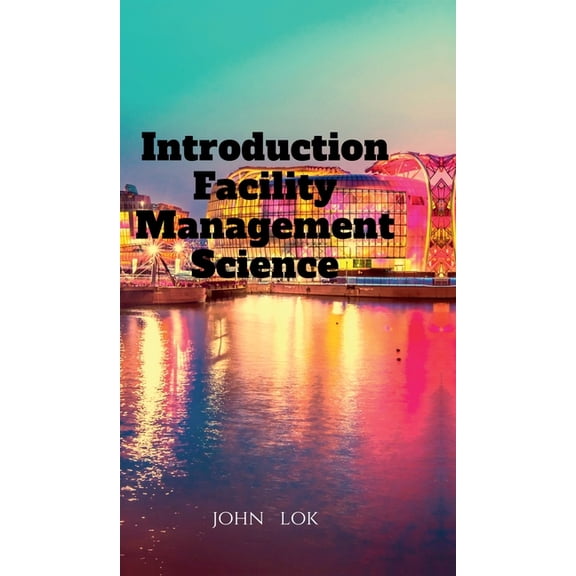 Introduction Facility Management Science, (Hardcover)