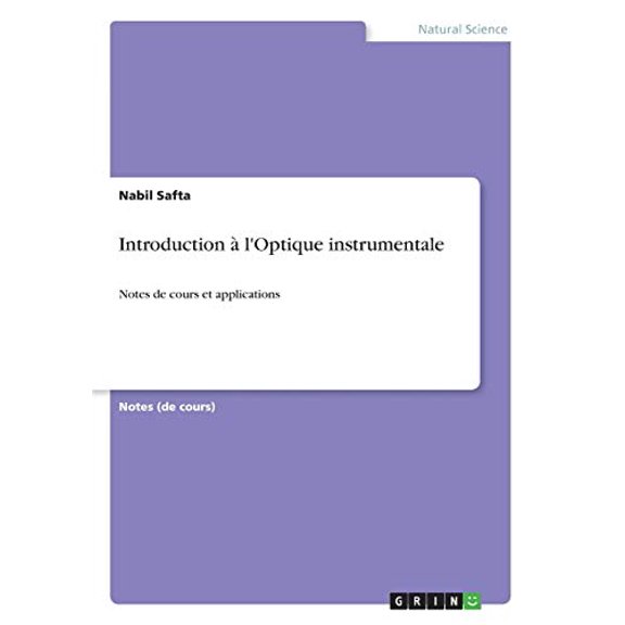 Introduction  L'Optique Instrumentale: Notes De Cours Et Applications (French Edition)