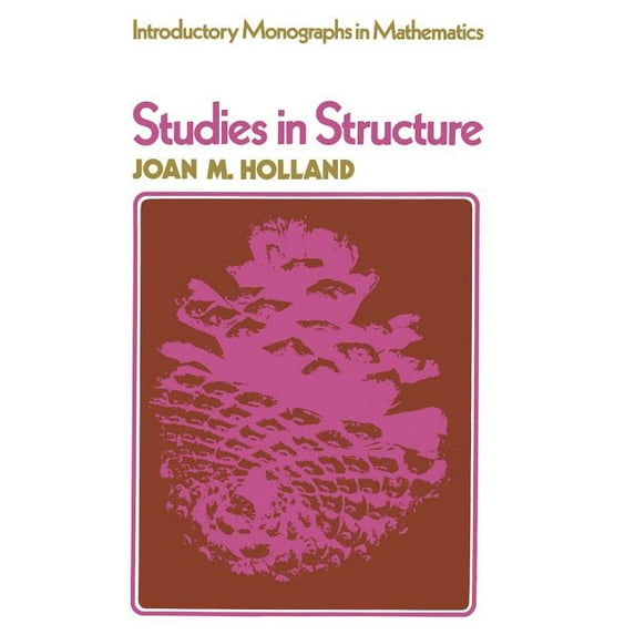 Introduction Monographs in Mathematics Studies in Structure, (Paperback)