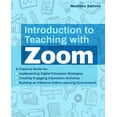 thumbnail image 1 of Pre-Owned Introduction to Teaching with Zoom: A Practical Guide for Implementing Digital Education Strategies, Creating Engaging Classroom Activities, and Build (Paperback) 1646041437 9781646041435, 1 of 1