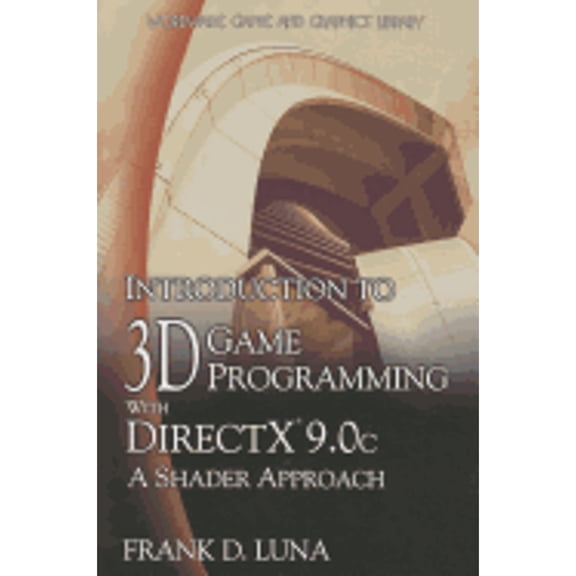Pre-Owned Introduction to 3d Game Programming With Direct X 9.0c: A Shader Approach (Paperback) 1598220160 9781598220162