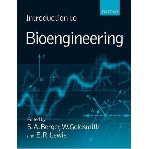 Pre-Owned Introduction to Bioengineering (Paperback) by S a Berger, W Goldsmith, E R Lewis