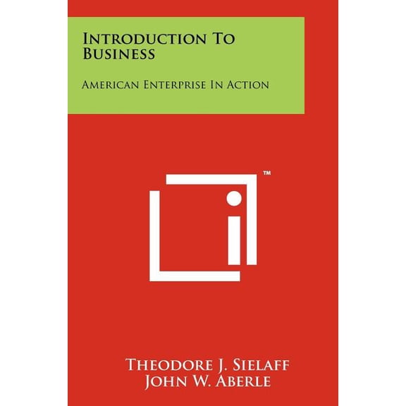 Introduction To Business : American Enterprise In Action