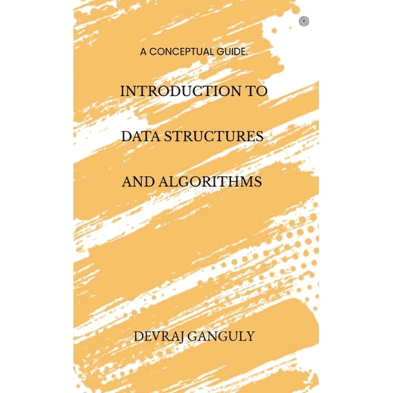 Introduction To Data Structures And Algorithms, (Paperback)