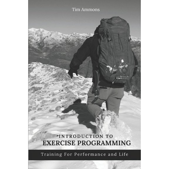 Introduction To Exercise Programming: Training For Performance and Life, (Paperback)