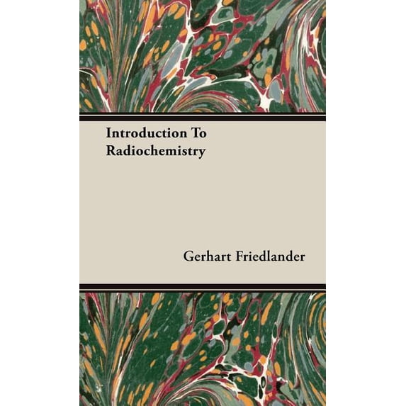 Introduction To Radiochemistry, (Hardcover)