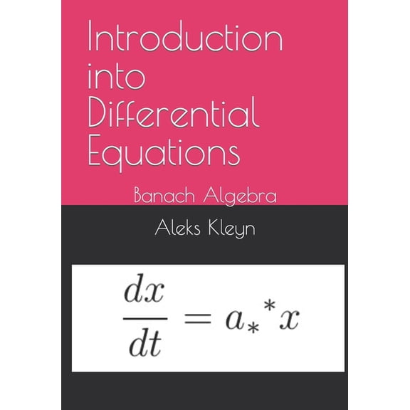 Introduction into Differential Equations: Banach Algebra, (Paperback)