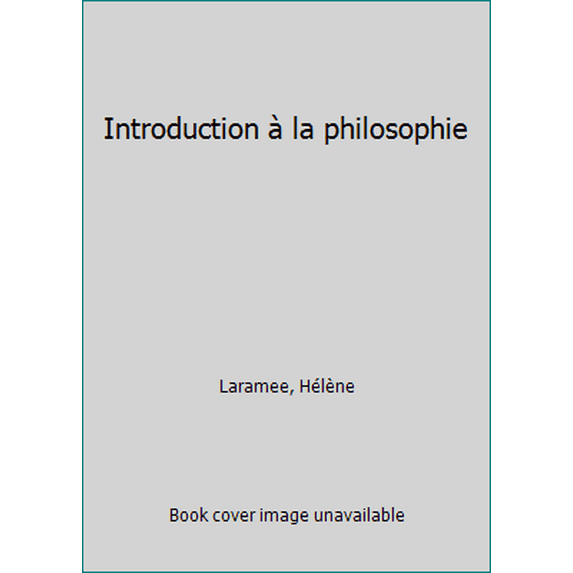 Pre-Owned Introduction à la philosophie (Paperback) 2765040036 9782765040033