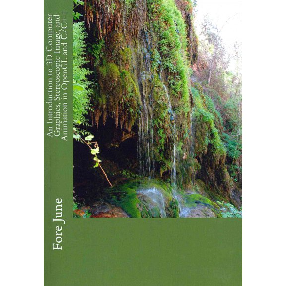 Introduction to 3D Computer Graphics, Stereoscopic Image, and Animation in Opengl and C/C++