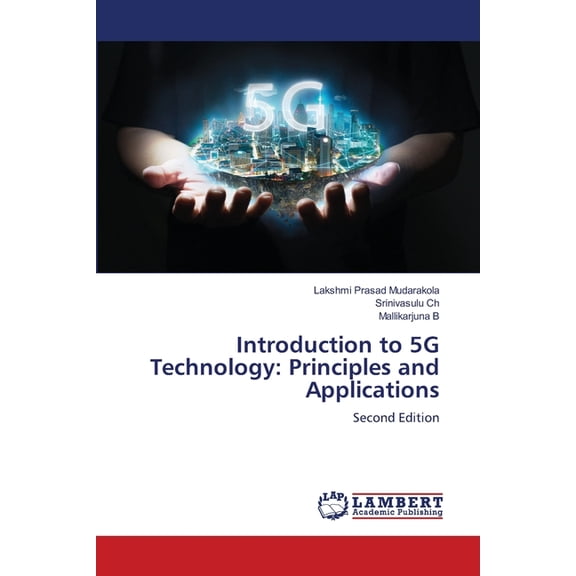 Introduction to 5G Technology: Principles and Applications, (Paperback)