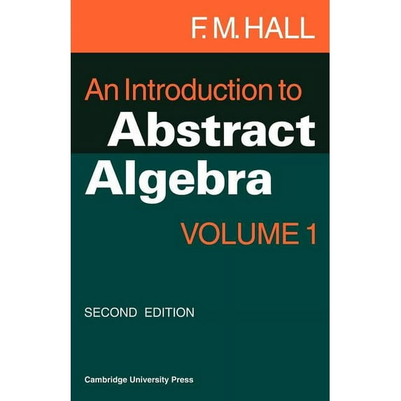 Introduction to Abstract Algebra An Introduction to Abstract Algebra: Volume 1, Book 1, (Paperback)
