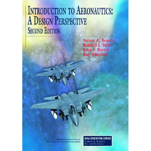 Pre-Owned Introduction to Aeronautics: A Design Perspective, 2nd Edition (Aiaa Education Series)