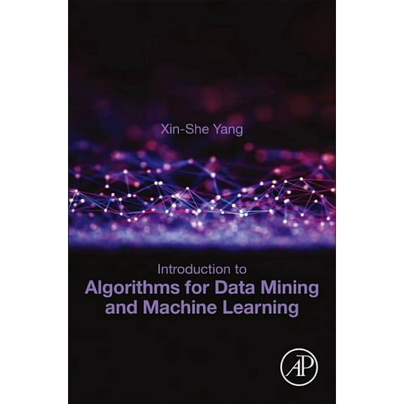 Introduction to Algorithms for Data Mining and Machine Learning, (Paperback)