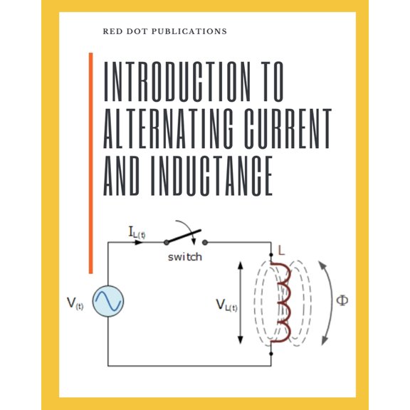 Introduction to Alternating Current and Inductance (Paperback)