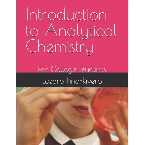 Introduction to Analytical Chemistry: For College Students, (Paperback)