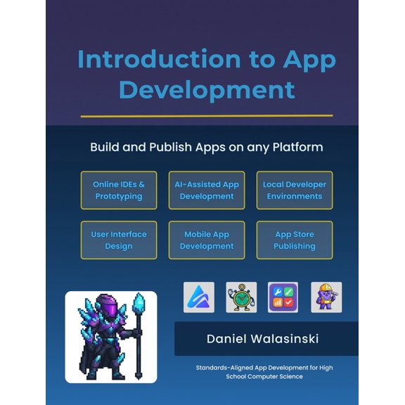 Introduction to App Development: Build and Publish Apps on any Platform, (Paperback)