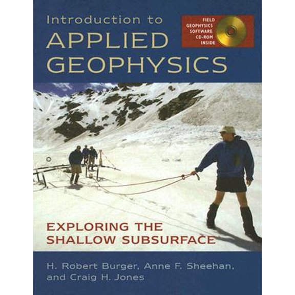 Pre-Owned Introduction to Applied Geophysics: Exploring the Shallow Subsurface [With CDROM] (Hardcover) 0393926370 9780393926378