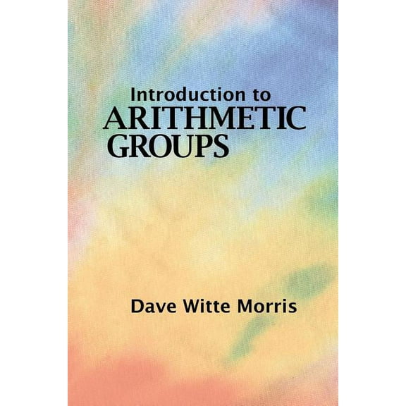 Introduction to Arithmetic Groups (Paperback)