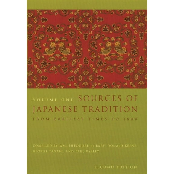 Introduction to Asian Civilizations Sources of Japanese Tradition: From Earliest Times to 1600, (Paperback)