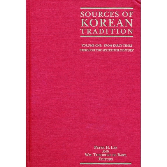Introduction to Asian Civilizations Sources of Korean Tradition: From the Sixteenth to the Twentieth Centuries, (Hardcover)