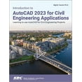 thumbnail image 1 of Pre-Owned Introduction to AutoCAD 2023 for Civil Engineering Applications: Learning to Use AutoCAD for Civil Engineering Projects (Paperback), 1 of 1