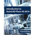 thumbnail image 1 of Introduction to AutoCAD Plant 3D 2016 (Paperback), 1 of 1