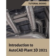 مقدمة لبرنامج AutoCAD Plant 3D 2021، غلاف ورقي